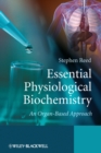 Essential Physiological Biochemistry : An Organ-Based Approach - eBook