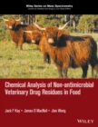 Chemical Analysis of Non-antimicrobial Veterinary Drug Residues in Food - Book