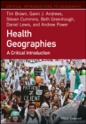 Health Geographies : A Critical Introduction - Book
