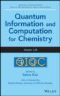 Quantum Information and Computation for Chemistry, Volume 154 - eBook