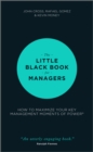 The Little Black Book for Managers : How to Maximize Your Key Management Moments of Power - eBook