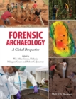 Forensic Archaeology : A Global Perspective - Book