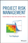 Project Risk Management : Essential Methods for Project Teams and Decision Makers - eBook