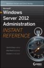 Microsoft Windows Server 2012 Administration Instant Reference - eBook