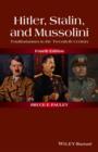 Hitler, Stalin, and Mussolini : Totalitarianism in the Twentieth Century - eBook