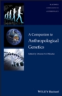 A Companion to Anthropological Genetics - Book