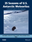 35 Seasons of U.S. Antarctic Meteorites (1976-2010) : A Pictorial Guide To The Collection - eBook