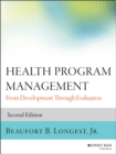 Health Program Management : From Development Through Evaluation - Book