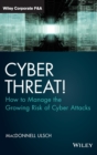Cyber Threat! : How to Manage the Growing Risk of Cyber Attacks - Book