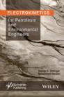 Electrokinetics for Petroleum and Environmental Engineers - Book