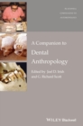 A Companion to Dental Anthropology - Book