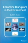 Endocrine Disruptors in the Environment - Book