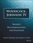 Woodcock-Johnson IV : Reports, Recommendations, and Strategies - Book