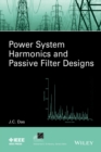 Power System Harmonics and Passive Filter Designs - Book