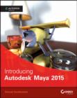 Introducing Autodesk Maya 2015 : Autodesk Official Press - eBook