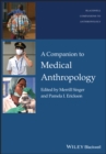 A Companion to Medical Anthropology - Book