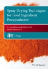 Spray Drying Techniques for Food Ingredient Encapsulation - eBook