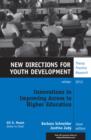 Innovations in Improving Access to Higher Education : New Directions for Youth Development, Number 140 - Book