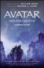 Avatar and Philosophy : Learning to See - eBook