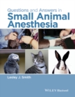 Questions and Answers in Small Animal Anesthesia - eBook
