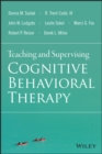 Teaching and Supervising Cognitive Behavioral Therapy - Book