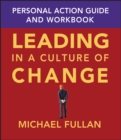 Leading in a Culture of Change Personal Action Guide and Workbook - eBook