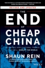 The End of Cheap China, Revised and Updated : Economic and Cultural Trends That Will Disrupt the World - Book