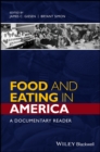 Food and Eating in America : A Documentary Reader - Book
