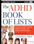 The ADHD Book of Lists : A Practical Guide for Helping Children and Teens with Attention Deficit Disorders - eBook