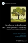 Attachment in Intellectual and Developmental Disability : A Clinician's Guide to Practice and Research - Book