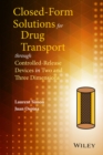Closed-form Solutions for Drug Transport through Controlled-Release Devices in Two and Three Dimensions - Book
