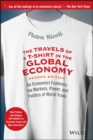 The Travels of a T-Shirt in the Global Economy : An Economist Examines the Markets, Power, and Politics of World Trade. New Preface and Epilogue with Updates on Economic Issues and Main Characters - Book