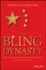The Bling Dynasty : Why the Reign of Chinese Luxury Shoppers Has Only Just Begun - Book