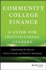 Community College Finance : A Guide for Institutional Leaders - Book