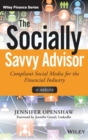 The Socially Savvy Advisor : Compliant Social Media for the Financial Industry - Book