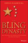 The Bling Dynasty : Why the Reign of Chinese Luxury Shoppers Has Only Just Begun - eBook