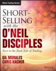 Short-Selling with the O'Neil Disciples : Turn to the Dark Side of Trading - eBook