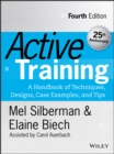 Active Training : A Handbook of Techniques, Designs, Case Examples, and Tips - Book