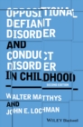 Oppositional Defiant Disorder and Conduct Disorder in Childhood - eBook