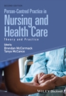 Person-Centred Practice in Nursing and Health Care : Theory and Practice - Book
