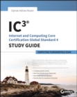 IC3: Internet and Computing Core Certification Computing Fundamentals Study Guide - eBook