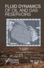 Fluid Dynamics of Oil and Gas Reservoirs - Book
