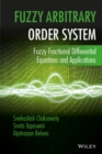 Fuzzy Arbitrary Order System : Fuzzy Fractional Differential Equations and Applications - Book