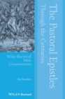 The Pastoral Epistles Through the Centuries - Book
