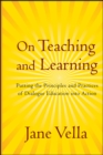 On Teaching and Learning : Putting the Principles and Practices of Dialogue Education into Action - eBook