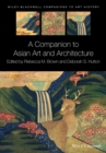 A Companion to Asian Art and Architecture - Book