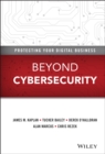 Beyond Cybersecurity : Protecting Your Digital Business - Book