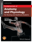 Fundamentals of Anatomy and Physiology : For Nursing and Healthcare Students - Book