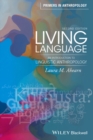 Living Language : An Introduction to Linguistic Anthropology - Book