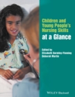 Children and Young People's Nursing Skills at a Glance - Book